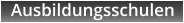 Ausbildungsschulen