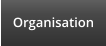 Organisation